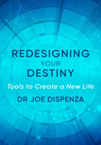 Dr Joe Dispenza Redesiging Your Destiny