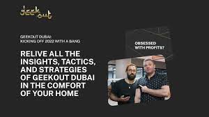 GeekOut – Dubai 2022 Replay