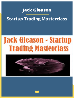 Jack-Gleason-Startup-Trading-Masterclass
