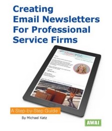 Michael-Katz-Creating-Email-Newsletters-For-Professional-Service-Firms