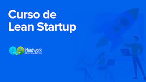 Neetwork Business School – Curso de Lean Startup