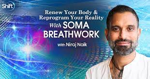Niraj Naik – Renew Your Body & Reprogram Your Reality With SOMA Breathwork 2022
