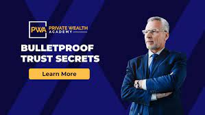 Private Wealth Academy – Bulletproof Trust Secrets