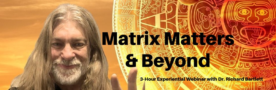 Richard Bartlett Matrix Energetics Matters & Beyond Volume 1