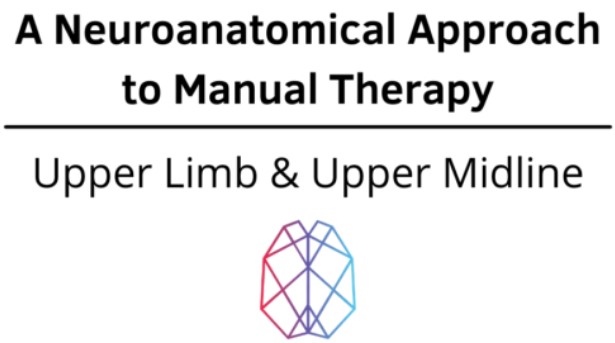 Ryan Foley A Neuroanatomical Approach to Manual Therapy Upper Limb & Upper Midline