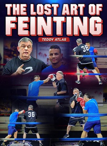 Teddy Atlas The Lost Art of Feinting