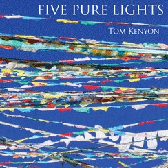 Tom Kenyon – Five Pure Lights