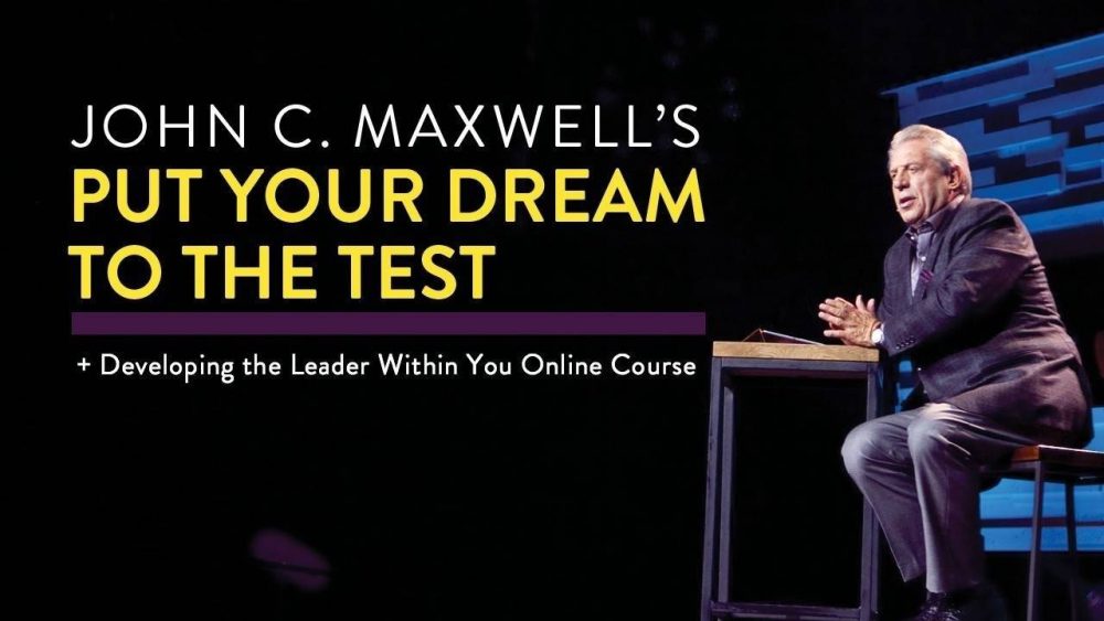 John Maxwell – Put Your Dream to the Test Online Course