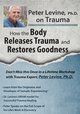 Peter Levine, PhD on Trauma