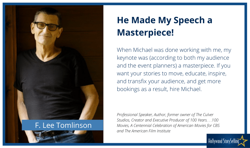 F. Lee Tomlinson photo and quote "When Michael was done working with me, my keynote was (according to both my audience and the event planners) a masterpiece. If you want your stories to move, educate, inspire, and transfix your audience, and get more bookings as a result, hire Michael."