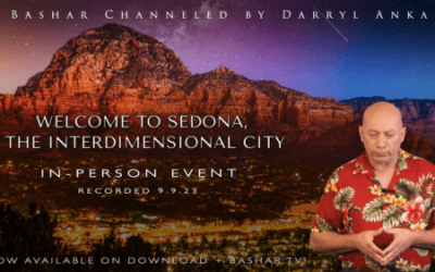 Bashar – 2023-09-09 – Welcome to Sedona The Interdimensional City