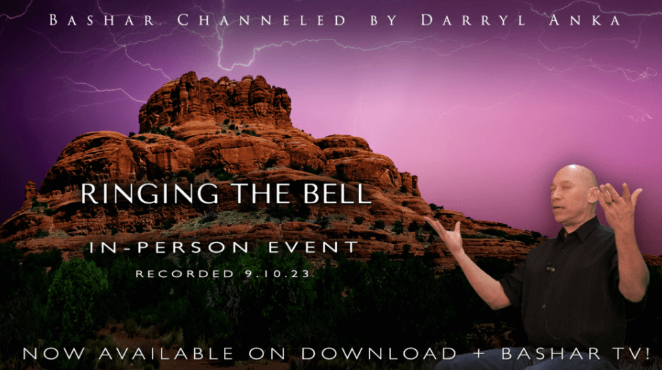 Bashar – 2023-09-10 – Ringing The Bell