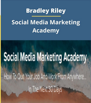 Bradley Riley - Social Media Marketing Academy