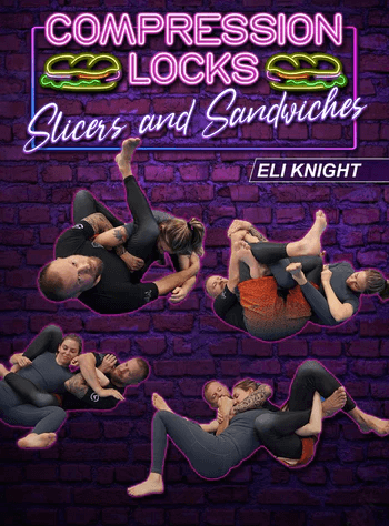 Eli Knight – Compression Locks Slices and Sandwiches