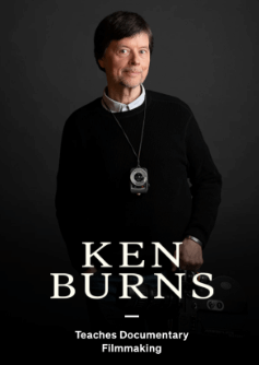 Ken Burns – MasterClass – Teaches Documentary Filmmaking
