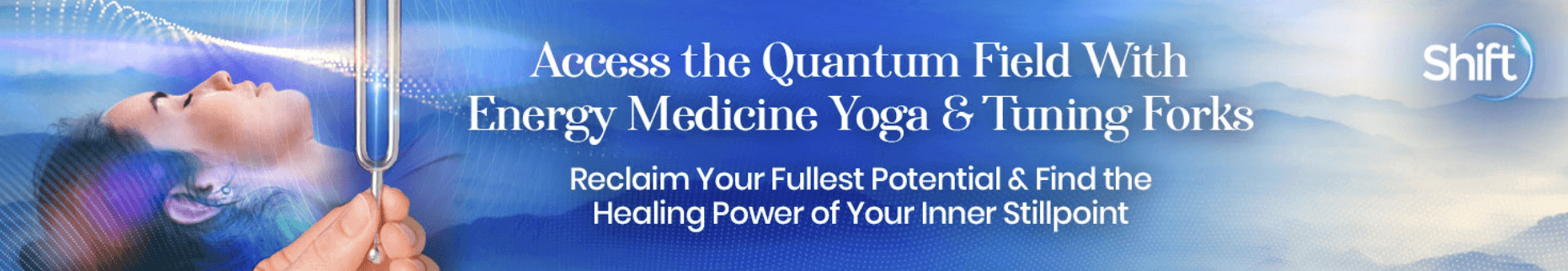 Lauren Walker – The Shift Network – Access the Quantum Field With Energy Medicine Yoga & Tuning Forks