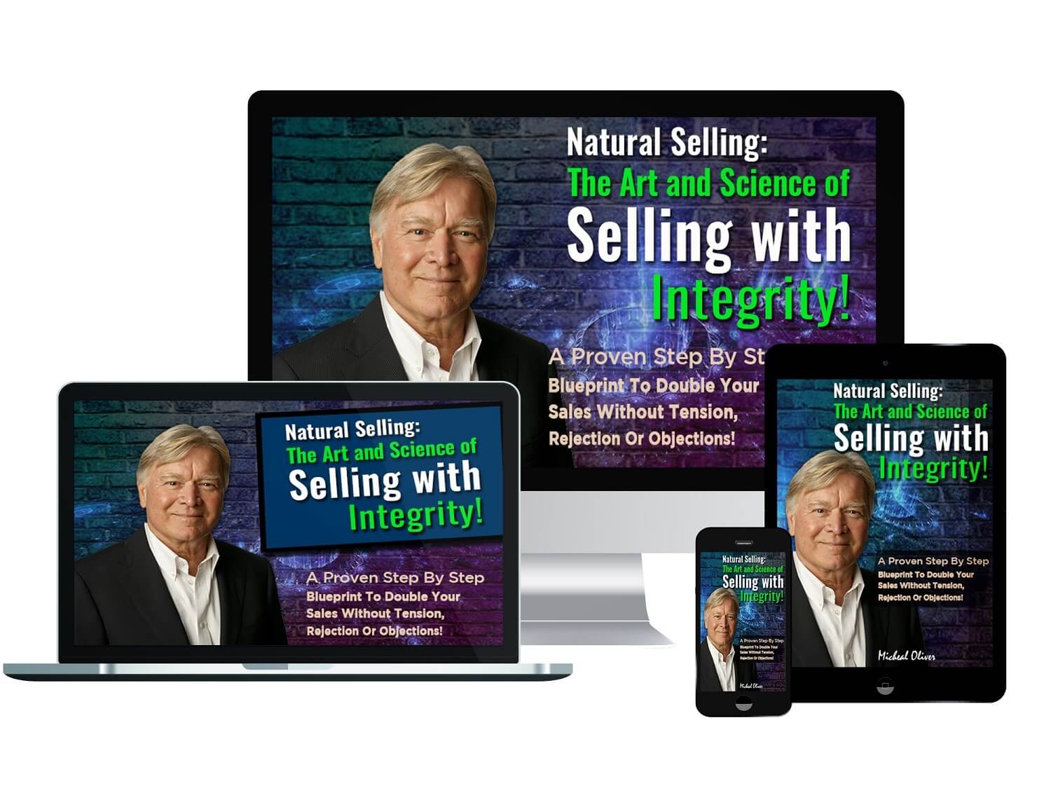 Michael Oliver –  The Art and Science Of Selling With Integrity