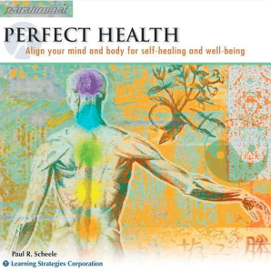 Paul Scheele – Perfect Health Paraliminal