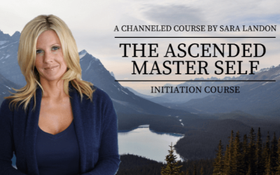 Sara Landon – The Ascended Master Self
