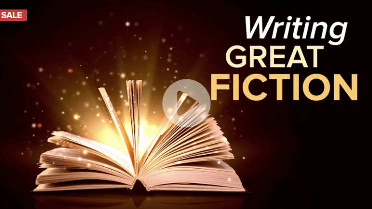 The Great Courses – Writing Great Fiction Storytelling Tips and Techniques