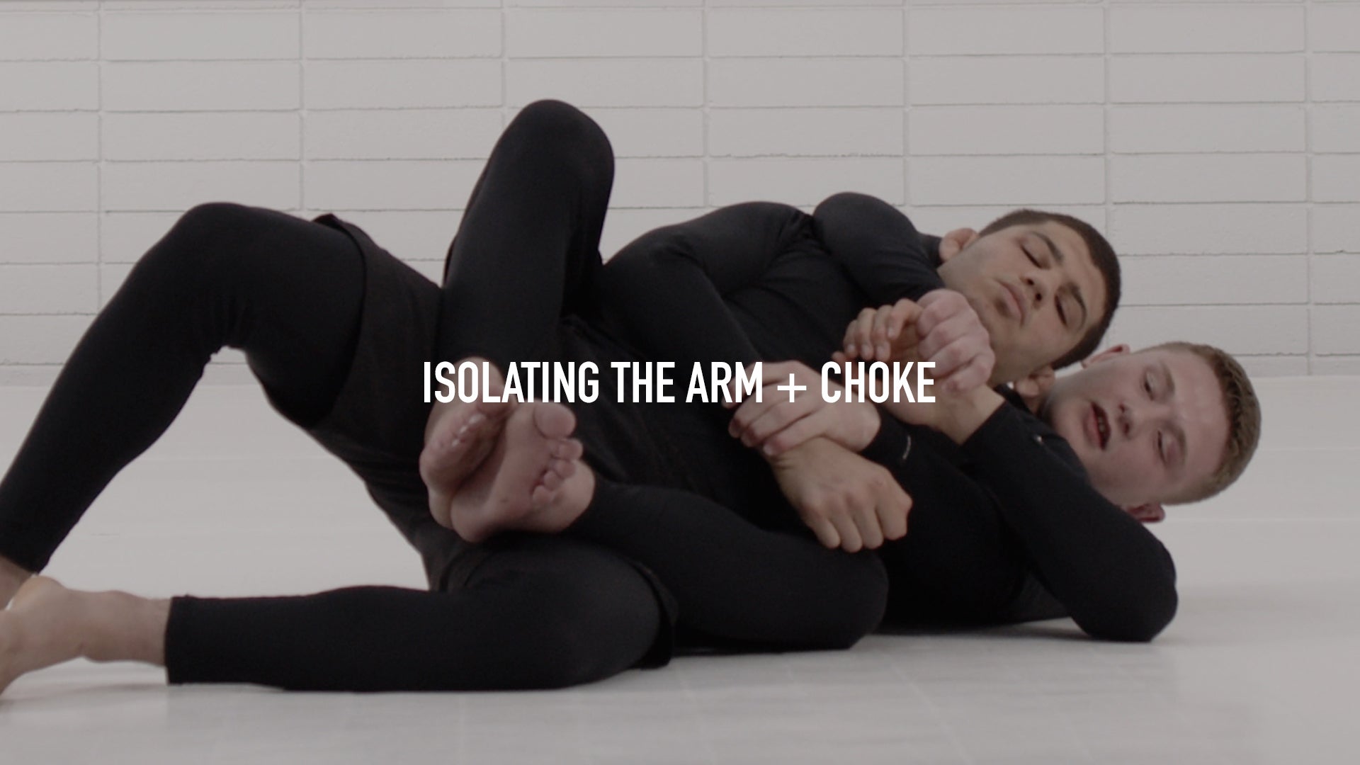 Isolating The Arm + Choke