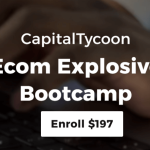 CapitalTycoon – Ecom Explosive Bootcamp