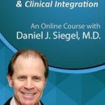 Dan Siegel – PESI – Mindsight, Attachment and Clinical Integration: An Engaging Course