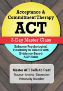 Jennifer Patterson – PESI – Acceptance & Commitment Therapy (ACT): 3-Day Master Class