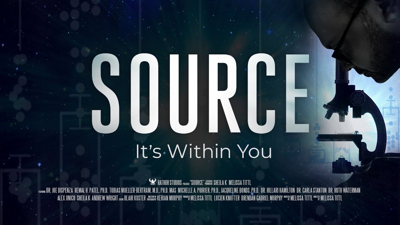 Joe Dispenza Documentary – Source – It’s Within You