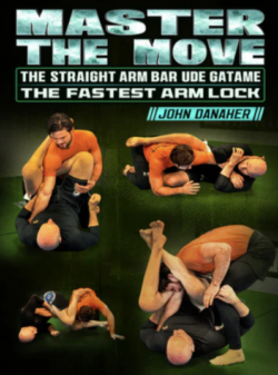 John Danaher – Master The Move: The Straight Arm Bar Ude Gatame – The Fastest Arm Lock