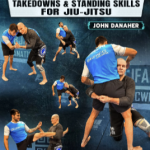 John Danaher – Standing2Ground Takedowns and Standing Skills For Jiu Jitsu