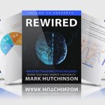 Mark Hutchinson – Rewired Trader – Rewired Psychology Program 2023