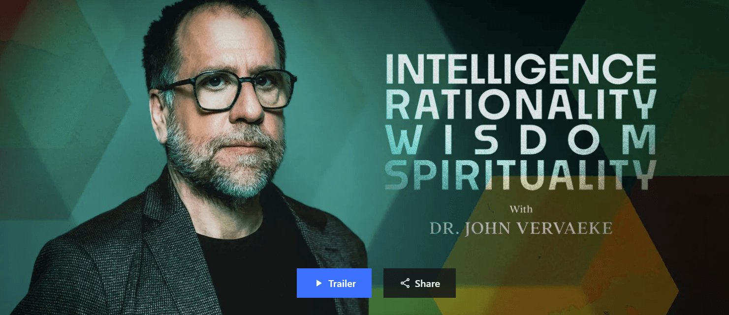 Peterson Academy – John Vervaeke – Intelligence, Rationality, Wisdom, Spirituality (1)