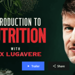 Peterson Academy – Max Lugavere – Intro to Nutrition