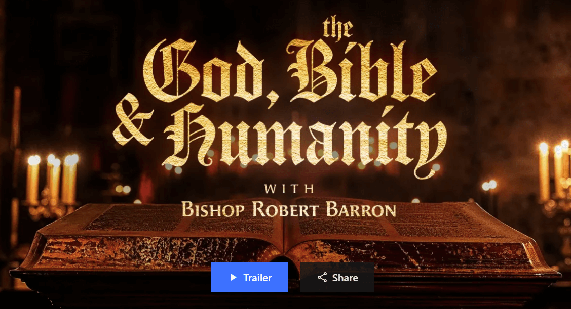 Peterson Academy – Robert Barron – God, The Bible & Humanity (1)