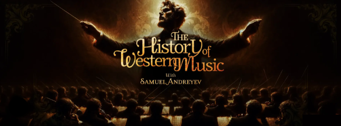 Peterson Academy – Samuel Andreyev – The History of Western Music