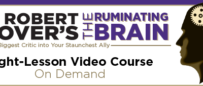 Robert Glover – The Ruminating Brain – On-Demand Video Course