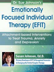 Susan Johnson – PESI – Emotionally Focused Individual Therapy (EFIT): Attachment-based Interventions to Treat Trauma