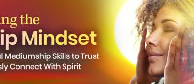 Suzanne Giesemann – The Shift Network – Mastering The Mediumship Mindset