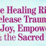 Suzanne Sterling – The Shift Network – Create Healing Rituals to Release Trauma & Invoke Joy, Empowerment & the Sacred