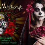 The Complete Course to modern Brujeria Witchcraft