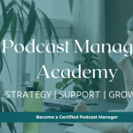 Traci DeForge – Podcast Management Academy