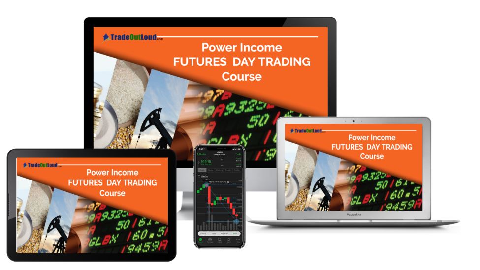 Trade Out Loud – Power Income Futures Day Trading