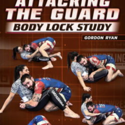 Gordon Ryan – Systematically Attacking the Guard. Body Lock Study