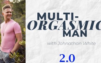 Johnathan White – Multi-Orgasmic Man 2.0