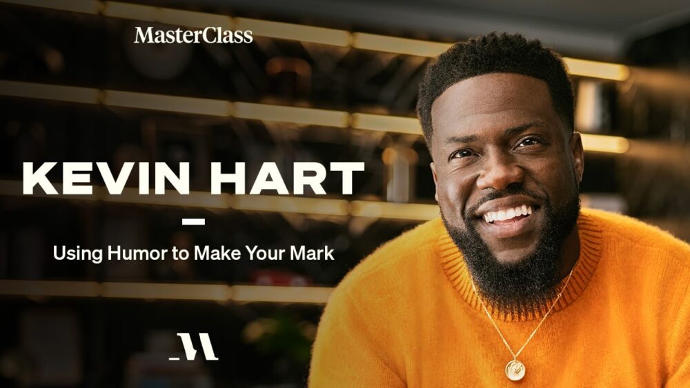 Kevin Hart (MasterClass) – Using Humor to Make Your Mark