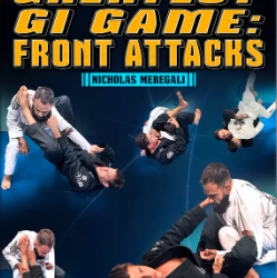 Nicholas Meregali – Building The Greatest Gi Game: Front Attacks