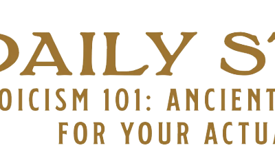 Ryan Holiday – Daily Stoic – Stoicism 101 – Ancient Philosophy for Your Actual Life