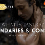 Shaft Uddin – What is Tantra? Boundaries & Consent