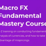 Macro FX Fundamental Mastery Training